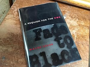 Seller image for Fade to Black: Requiem for the CBC for sale by Heroes Bookshop