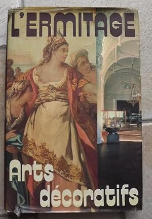 Imagen del vendedor de L'Ermitage. Arts dcoratifs. Orient, Antiquit, Europe occidentale, Russie. a la venta por la petite boutique de bea