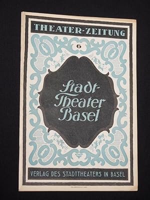 Theater-Zeitung. Offizielles Organ des Stadttheaters Basel. 6. Jahrgang, 30. September 1921, Numm...