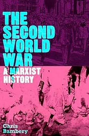 Immagine del venditore per The Second World War: A Marxist History (Counterfire) : A Marxist History venduto da AHA-BUCH