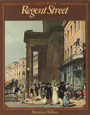 Imagen del vendedor de A History of Regent Street a la venta por The Glass Key