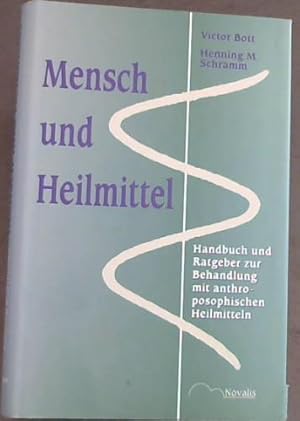 Bild des Verkufers fr Mensch und Heilmittel: Handbuch und Ratgeber zur Behandlung mit Anthroposophischen Heilmitteln zum Verkauf von Chapter 1