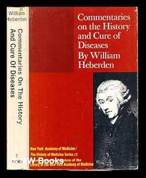 Seller image for Commentaries on the history and cure of diseases / by William Heberden ; with an introduction by Paul Klemperer for sale by MW Books