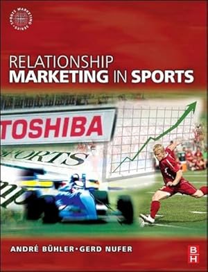 Immagine del venditore per Relationship Marketing in Sports (Sports Marketing) : Textbooks venduto da AHA-BUCH