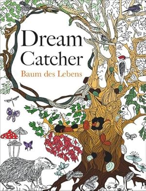 Seller image for Dream Catcher - Baum des Lebens : Ein wunderschnes Ausmalbuch fr belebende Inspiration for sale by AHA-BUCH