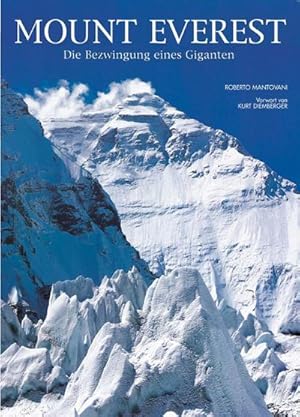 Bild des Verkufers fr Mount Everest. Die Bezwingung eines Giganten (Länder, Reisen, Abenteuer) zum Verkauf von AHA-BUCH