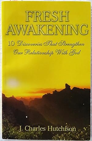 Seller image for Fresh Awakening: 10 Discoveries That Strengthen Our Relationship With God for sale by Book Catch & Release