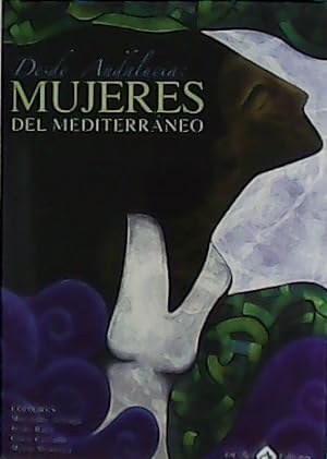 Image du vendeur pour Desde Andaluca: Mujeres del Mediterrneo. mis en vente par Librera y Editorial Renacimiento, S.A.