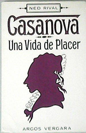 Seller image for Casanova. Una vida de Placer. Traduccin de Fabin Garcia-Prieto. for sale by Librera y Editorial Renacimiento, S.A.