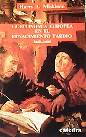 Imagen del vendedor de La economa europea en el Renacimiento tardo (14600-1600). a la venta por Librera y Editorial Renacimiento, S.A.