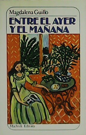 Imagen del vendedor de Entre el ayer y el maana. a la venta por Librera y Editorial Renacimiento, S.A.