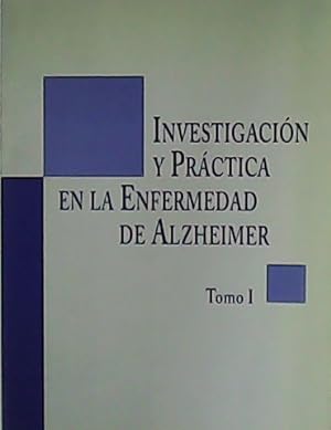 Imagen del vendedor de Investigacin y Prctica en la Enfermedad de Alzheimer. Tomo I. a la venta por Librera y Editorial Renacimiento, S.A.