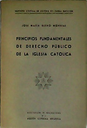 Imagen del vendedor de Principios Fundamentales de Derecho Pblico de la Iglesia Catlica. a la venta por Librera y Editorial Renacimiento, S.A.