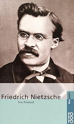 Friedrich Nietzsche. dargest. von / Rororo ; 50634 : Rowohlts Monographien