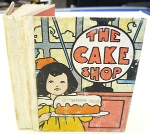 The Cake Shop. Verses. Drawings by Charles Robinson.