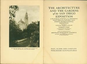 The Architecture And The Gardens of the San Diego Exposition. A Pictorial Survey of the Aesthetic...