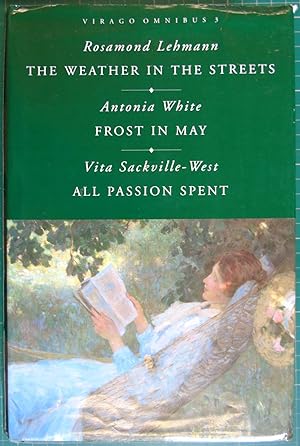 Virago Omnibus 3 - The Weather in the Streets; Frost in May; All Passion Spent