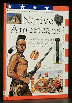 Native Americans: Over 100 Questions and Answers to Things You want to Know