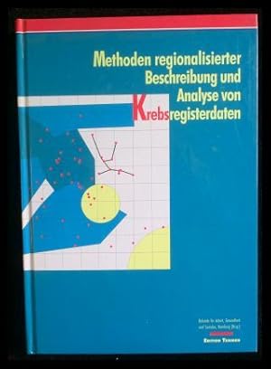 Seller image for Methoden regionalisierter Beschreibung und Analyse von Krebsregisterdaten Symposium in Hamburg 1996 for sale by ANTIQUARIAT Franke BRUDDENBOOKS