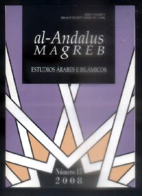 AL-ANDALUS MAGREB. ESTUDIOS ARABES E ISLAMICOS. VOL. XV. 2008.