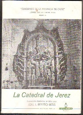 Image du vendeur pour LA CATEDRAL DE JEREZ. CUADERNOS DE LA PROVINCIA DE CDIZ,JEREZ DE LA FRONTERA, NUM.5 mis en vente par Librera Raimundo