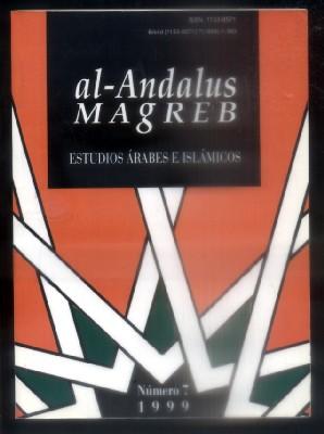 AL-ANDALUS MAGREB. ESTUDIOS ARABES E ISLAMICOS. VOL. VII. 1999.