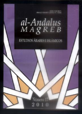 AL-ANDALUS MAGREB. ESTUDIOS ARABES E ISLAMICOS. VOL. XVII. 2010.