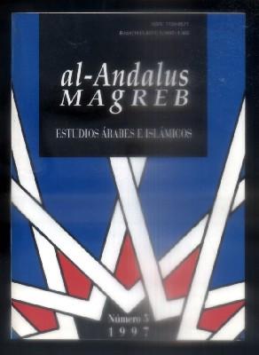 AL-ANDALUS MAGREB. ESTUDIOS ARABES E ISLAMICOS. VOL. 5. 1997.