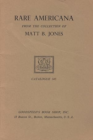 Rare Americana from the collection of Matt B. Jones