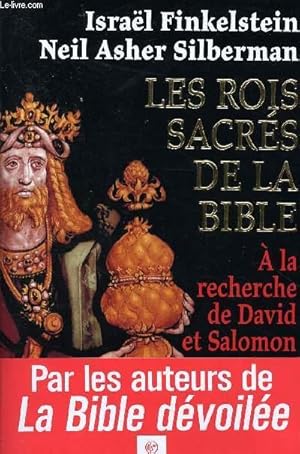 Bild des Verkufers fr LES ROIS SACRES DE LA BIBLE : A LA RECHERCHE DE DAVID ET SALOMON zum Verkauf von Le-Livre