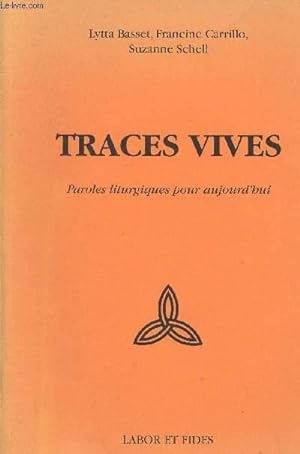 Image du vendeur pour TRACES VIVES : PAROLES LITURGIQUES POUR AUJOURD'HUI mis en vente par Le-Livre