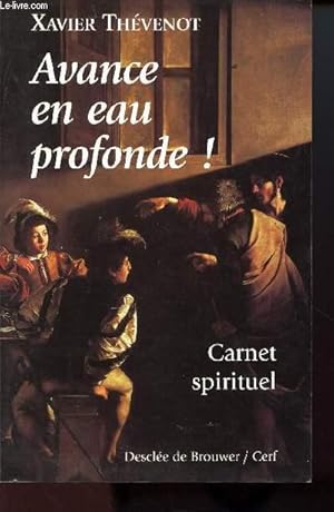 Bild des Verkufers fr AVANCE EN EAU PROFONDE ! : CARNET SPIRITUELLE zum Verkauf von Le-Livre