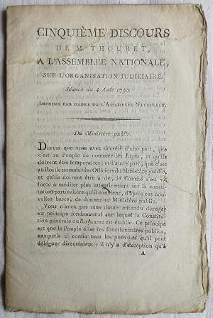 Cinquième discours de M. Thouret, à l'Assemblée nationale, sur l'organisation judiciaire. Séance ...