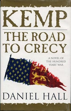 Immagine del venditore per KEMP: THE ROAD TO CRECY. venduto da BUCKINGHAM BOOKS, ABAA, ILAB, IOBA