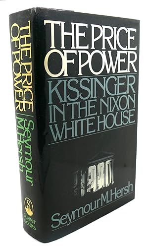 Imagen del vendedor de THE PRICE OF POWER : Kissinger in the Nixon White House a la venta por Rare Book Cellar