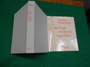 Die Kunst in diesem Augenblick. Aufsätze u. Tagebuchblätter aus 50 Jahren. Herausgegeben und mit ...