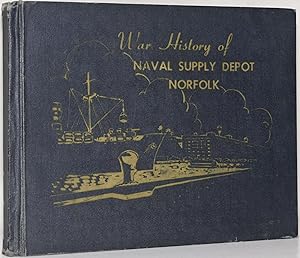 Seller image for WAR HISTORY NAVAL SUPPLY DEPOT, NORFOLK, VIRGINIA for sale by BLACK SWAN BOOKS, INC., ABAA, ILAB