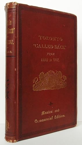 Toronto "Called Back," From 1894 to 1847, Its Wonderful Growth and Progress