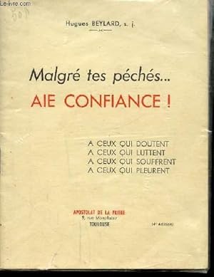 Seller image for MALGRE TES PECHES. AIE CONFIANCE for sale by Le-Livre