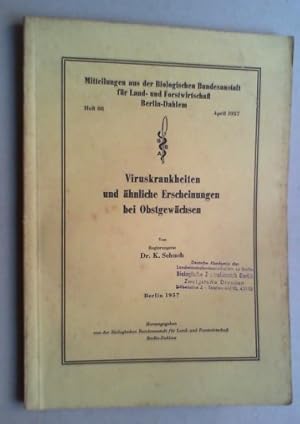 Viruskrankheiten und ähnliche Erscheinungen bei Obstgewächsen.