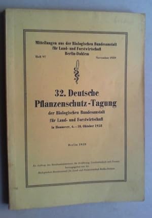 32. Deutsche Pflanzenschutz-Tagung der Biologischen Bundesanstalt für Land- und Forstwirtschaft i...