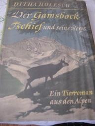 Der Gamsbock Tschief und seine Berge Ein Tierroman aus den Alpen
