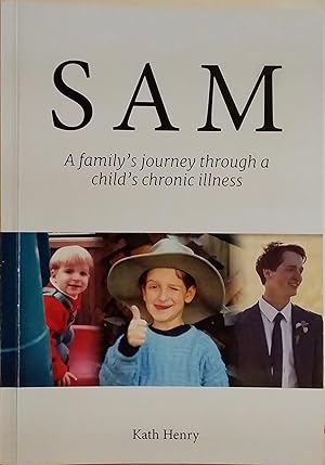 Sam: A Family's Journey Through a Child's Chronic Illness.