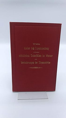 Ueber den Zusammenhang zwischen plötzlichen Todesfällen im Wasser und Veränderungen der Thymusdrü...