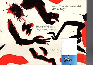 Routine ist die Romantik des Alltags. (Gedichte). Zeichnungen von Helge Leiberg.
