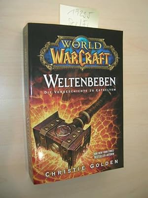 World of Warcraft - Weltenbeben. Die Vorgeschichte zu Cataclysm.