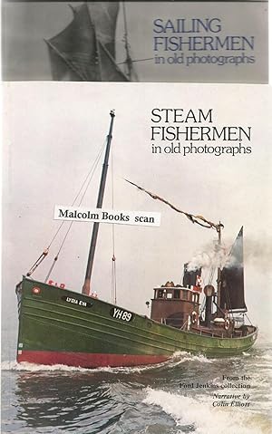 Sailing Fishermen in Old Photographs & Steam Fishermen in Old Photographs. ( told from old photog...