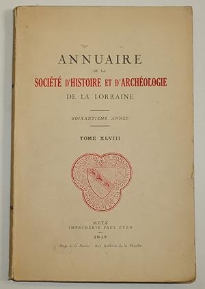 Bild des Verkufers fr Annuaire de la socit d'histoire et d'archologie de la Lorraine. Soixantime anne. Tome XLVIII. zum Verkauf von Antiquariat Martin Barbian & Grund GbR