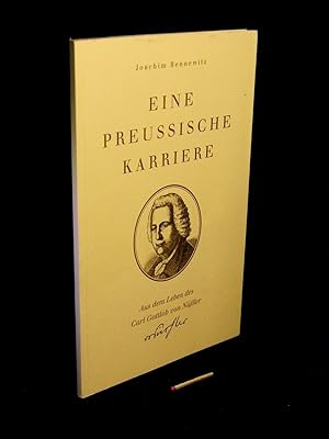 Eine preussische Karriere - Aus dem Leben des Carl Gottlob von Nüßler -