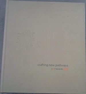 Seller image for Crafting New Pathways; Craft Awards 2009 for sale by Chapter 1
